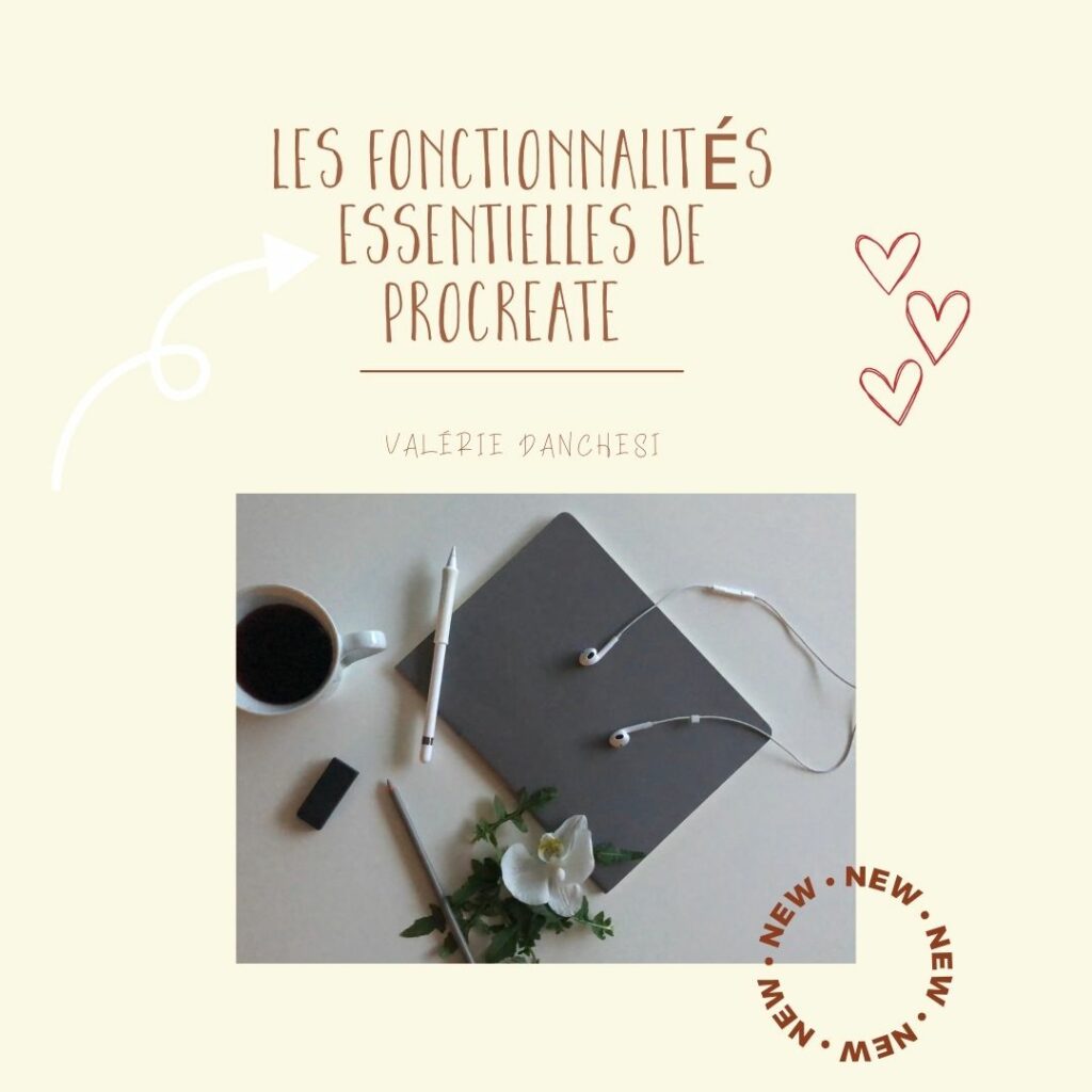 Les fonctionnalités essentielles de Procreate